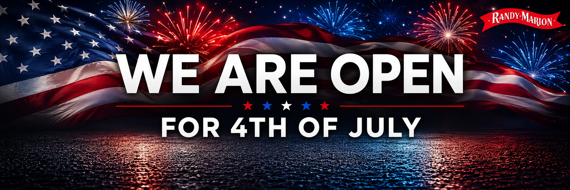 We are open on the 4th of July